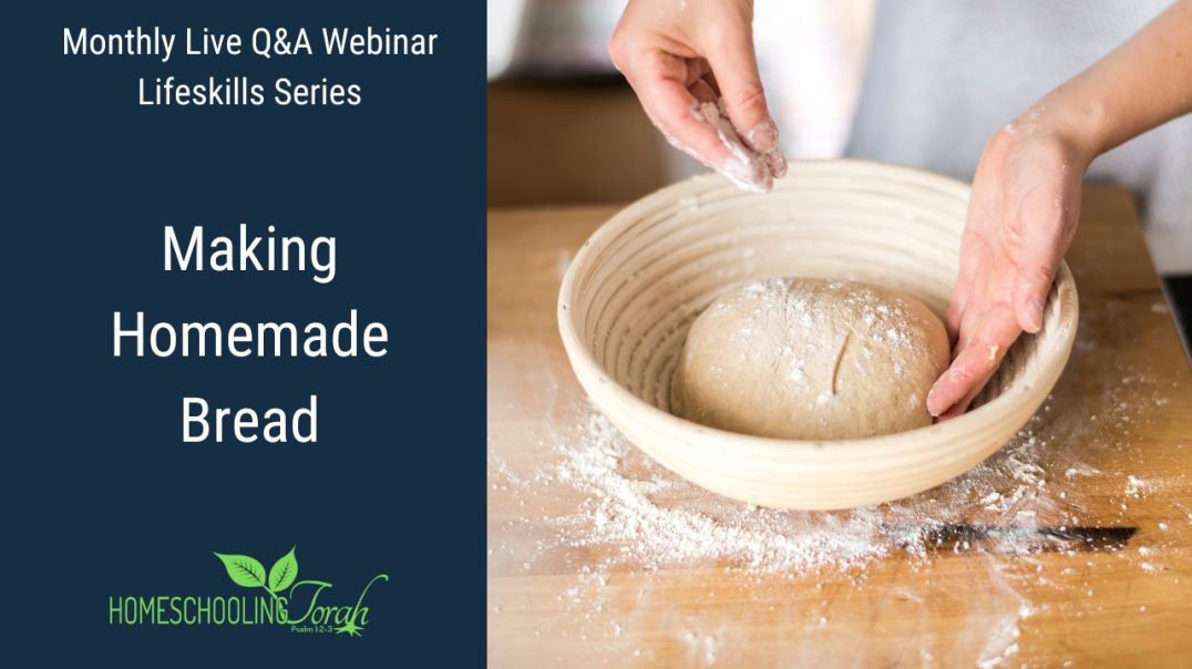 ⁣Making Homemade Bread with Kraig & Anne Elliott (Life Skills Series)