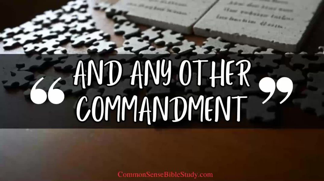 Romans13_9And any other commandment - Romans 13:9