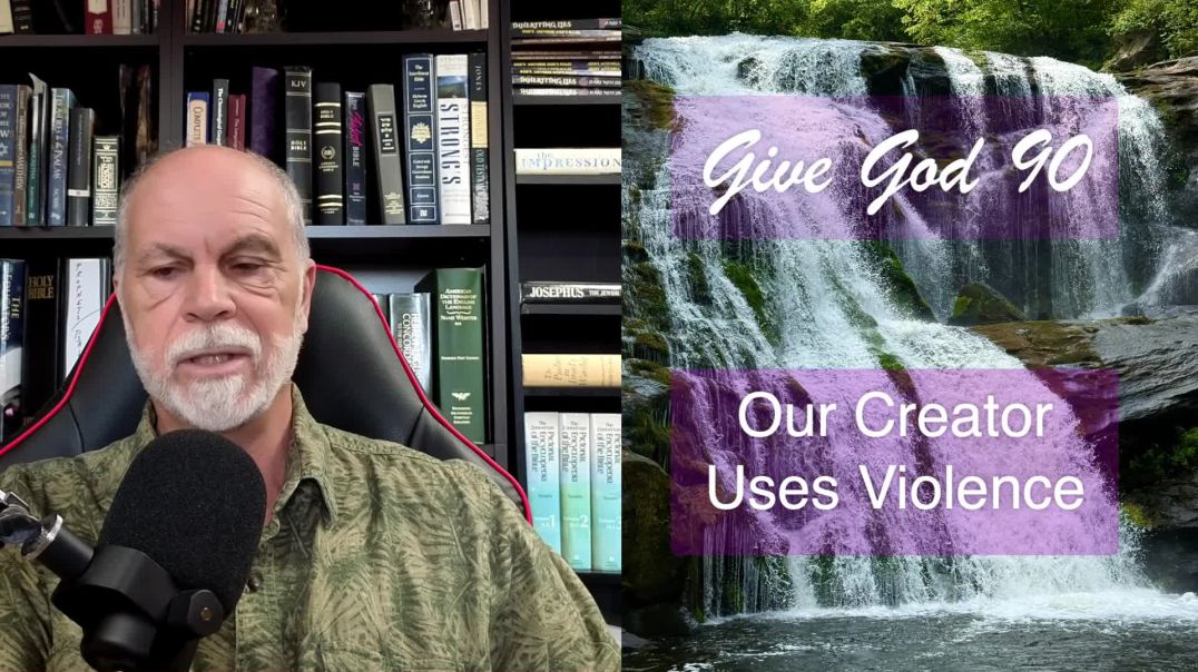 Our Creator Uses Violence